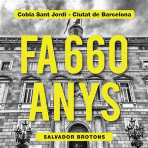 CD MUSICA FA 660 ANYS COBLA SANT JORDI - CIUTAT DE BARCELONA