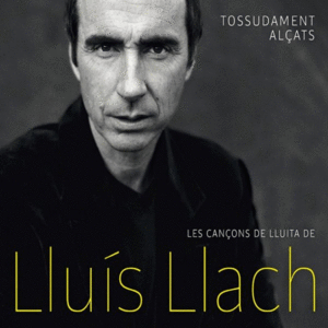CD MUSICA TOSSUDAMENT ALÇATS LLUIS LLACH