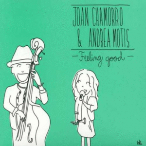 CD MUSICA FEELING GOOD JOAN CHAMORRO I ANDREA MOTIS