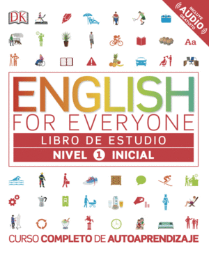 ENGLISH FOR EVERYONE - LIBRO DE ESTUDIO (NIVEL 1 INICIAL)