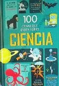 100 COSAS QUE SABER SOBRE CIENCIA