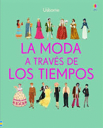 LA MODA A TRAVES DE LOS TIEMPOS