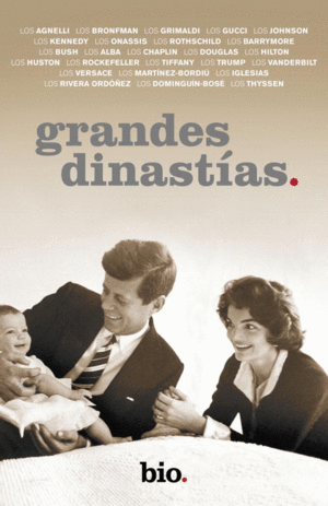 GRANDES DINASTÍAS