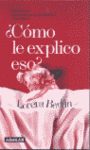 ¿COMO LE EXPLICO ESO?