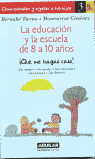 EDUCACION Y LA ESCUELA DE 8 A