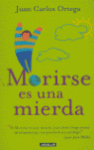 MORIRSE EN UNA MIERDA