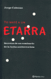 YO MATE A UN ETARRA