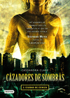 CAZADORES DE SOMBRAS. CIUDAD DE CENIZA