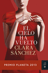 EL CIELO HA VUELTO (P.PLANETA 2013)