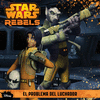 STAR WARS REBELS. PROBLEMA DEL LUCHADOR. CUENTO