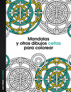 CELTA MANDALAS Y OTROS DIBUJOS PARA COLO