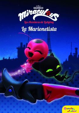 MIRACULOUS.LADYBUG. LA MARIONETISTA. NARRATIVA 3