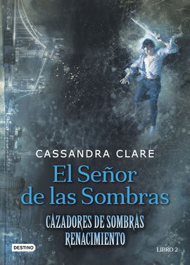 CAZADORES DE SOMBRAS. EL SEÑOR DE LAS SOMBRAS (REN