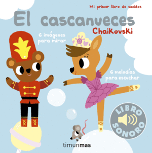 EL CASCANUECES. MI PRIMER LIBRO DE SONIDOS