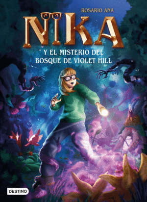 LOS MISTERIOS DE NIKA 2. EL MISTERIO DEL BOSQUE DE VIOLET HILL