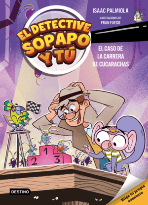 EL DETECTIVE SOPAPO Y TÚ 4. EL CASO DE LA CARRERA DE CUCARACHAS