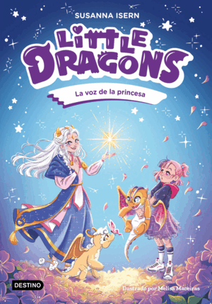 LITTLE DRAGONS 4. LA VOZ DE LA PRINCESA