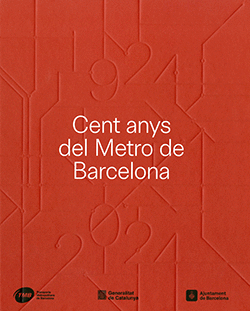 CENT ANYS DEL METRO DE BARCELONA (1924-2024)