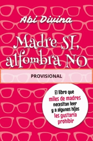 MADRE SÍ, ALFOMBRA NO