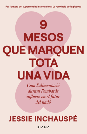 9 MESOS QUE MARQUEN TOTA UNA VIDA