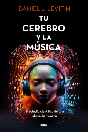 TU CEREBRO Y LA MUSICA