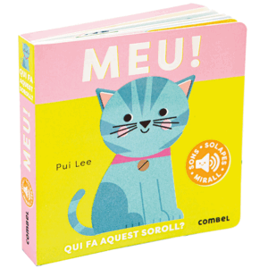 MEU! QUI FA AQUEST SOROLL?