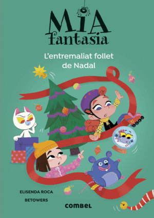 MIA FANTASIA. L'ENTREMALIAT FOLLET DE NADAL
