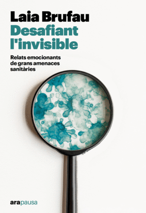 DESAFIANT L´INVISIBLE: RELATS EMOCIONANTS GRANS AMANEC