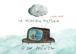 LA INCREÏBLE HISTÒRIA D'UN NÚVOL