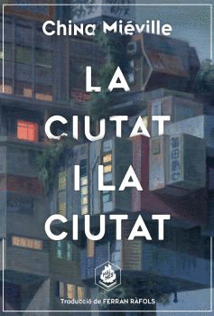 CIUTAT I LA CIUTAT, LA