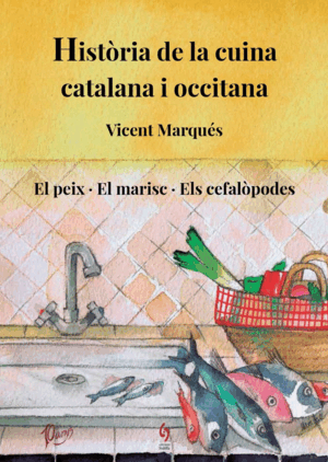 HIST.RIA DE LA CUINA CATALANA I OCCITANA. VOLUM 4