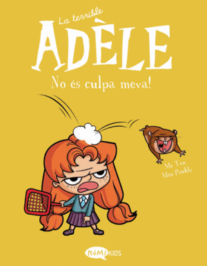 LA TERRIBLE ADÈLE VOL.3 NO ÈS CULPA MEVA!