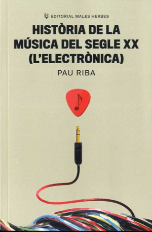 HISTÒRIA DE LA MÚSICA DEL SEGLE XX (L'ELECTRÒNICA)