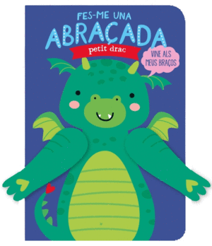 FES-ME UNA ABRAÇADA PETIT DRAC - CAT