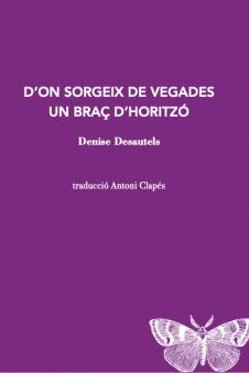 D?ON SORGEIX DE VEGADES UN BRAÇ D?HORITZÓ
