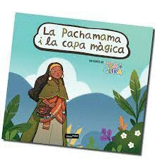 LA PACHAMAMA I LA CAPA MÀGICA