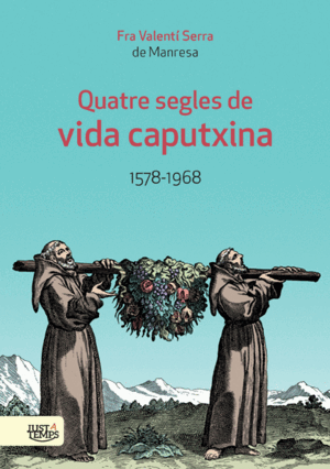 QUATRE SEGLES DE VIDA CAPUTXINA 1578 1968