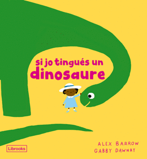 SI JO TINGUÉS UN DINOSAURE