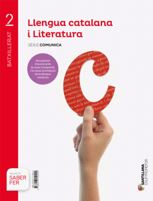 LLENGUA CATALANA I LITERATURA SERIE COMUNICA 2 BTX SABER FER