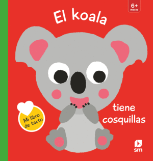 LIBRO TACTO EL KOALA TIENE COSQUILLAS