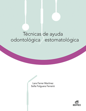 TÉCNICAS DE AYUDA ODONTOLÓGICA/ESTOMATOLÓGICA