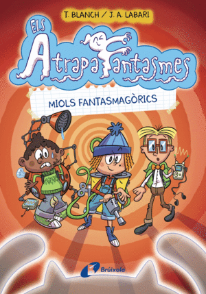 ELS ATRAPAFANTASMES, 1. MIOLS FANTASMAGÒRICS