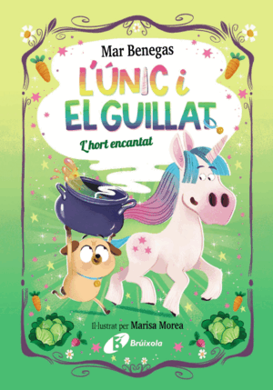 L'ÚNIC I EL GUILLAT, 2. L'HORT ENCANTAT
