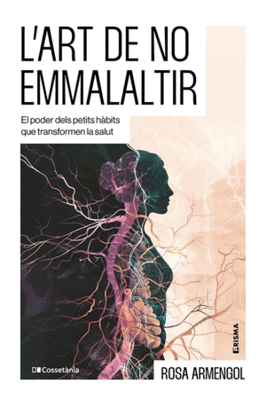 L'ART DE NO EMMALALTIR