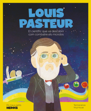 LOUIS PASTEUR (VERSIÓ CATALÀ)