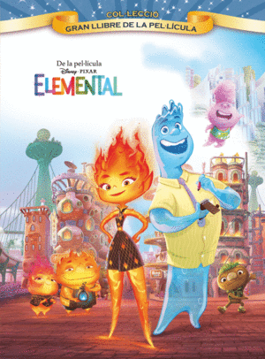 ELEMENTAL GRAN LLIBRE DE LA PELLICULA