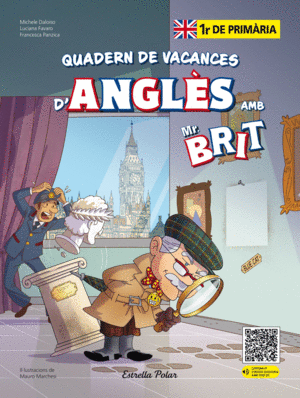 QUADERN DE VACANCES D´ANGLÈS AMB EL MR.BRIT! 1R DE PRIMÀRIA