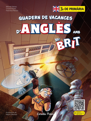 QUADERN DE VACANCES D´ANGLÈS AMB EL MR.BRIT! 3R DE PRIMÀRIA