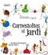 CARNESTOLTES AL JARDÍ