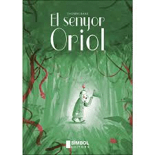 SENYOR ORIOL,EL